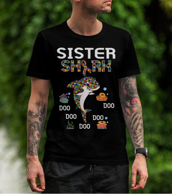 Sister Shark Autism Awareness Puzzle Ribbon Doo Doo Doo T-Shirt