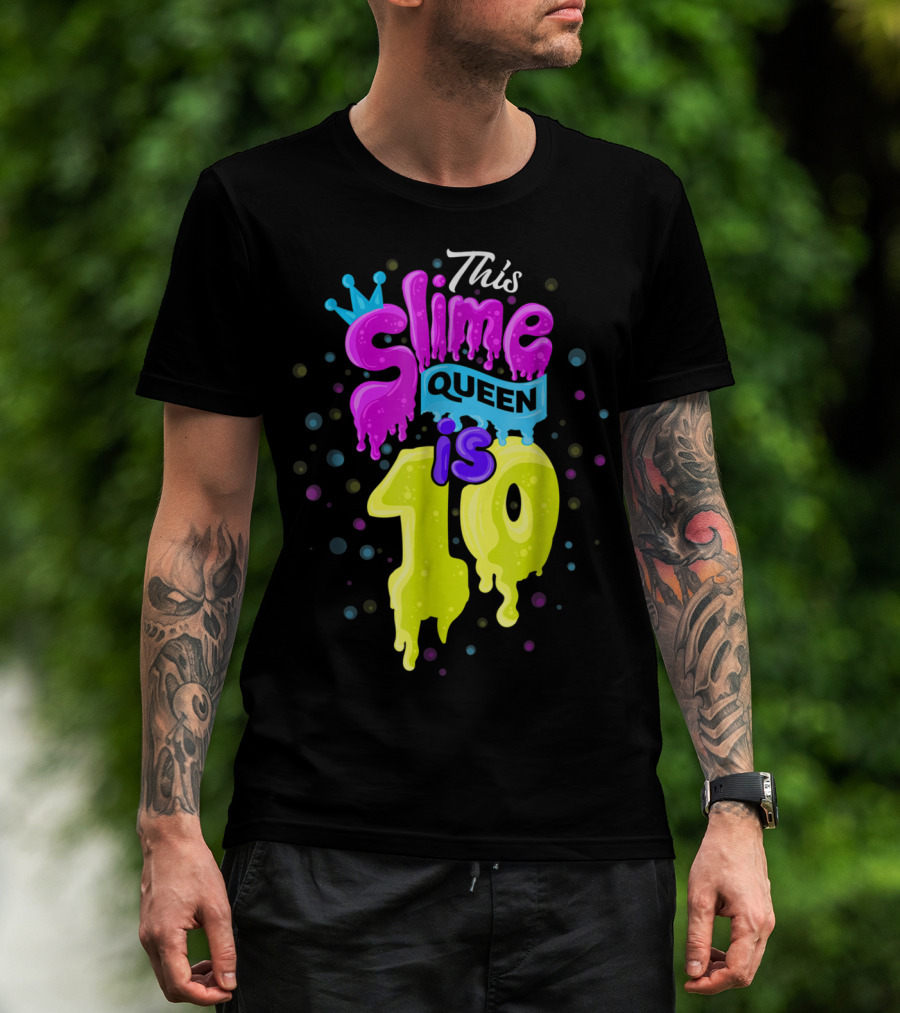 This Slime Queen Is 10 Birthday T-Shirt