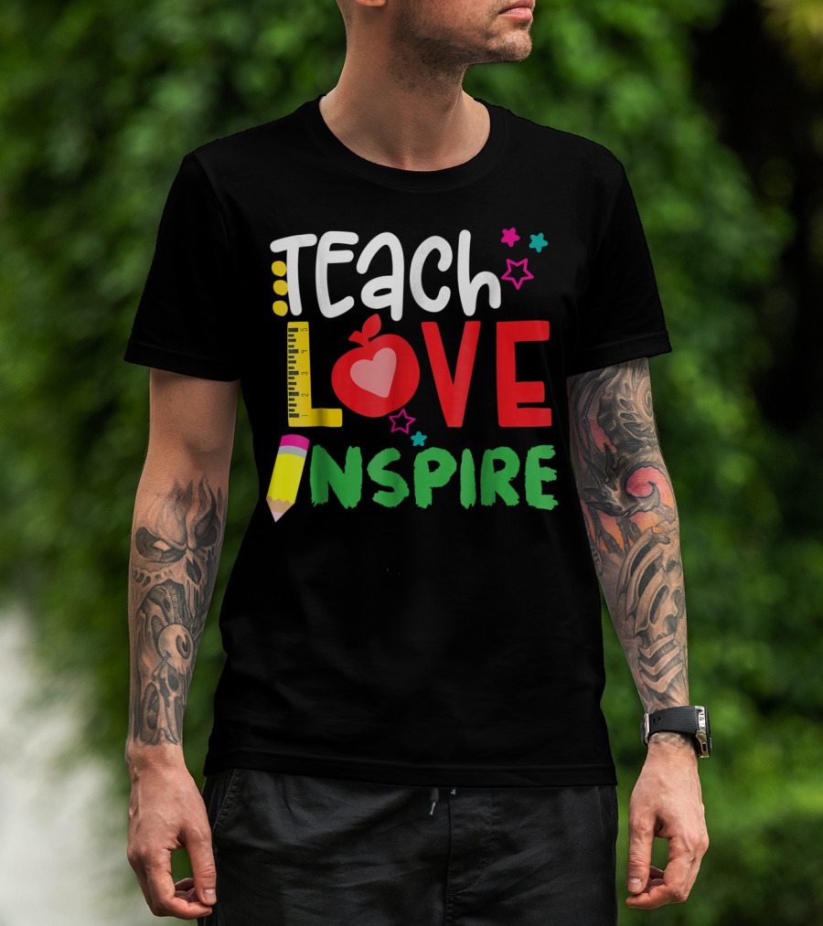 Teach Love Inspire Teacher Teaching For Me Ruler Apple Pencil Stars T-Shirt