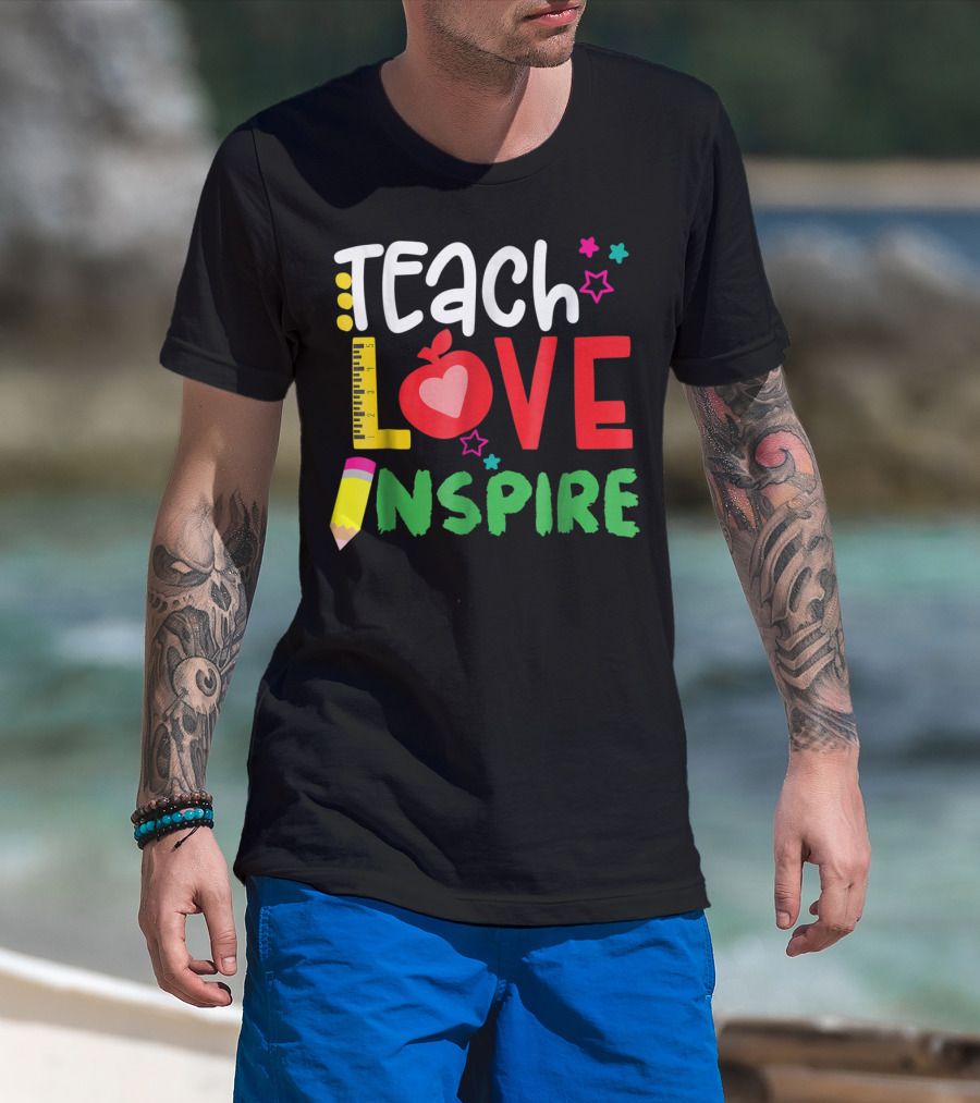Teach Love Inspire Teacher Teaching For Me Ruler Apple Pencil Stars T-Shirt