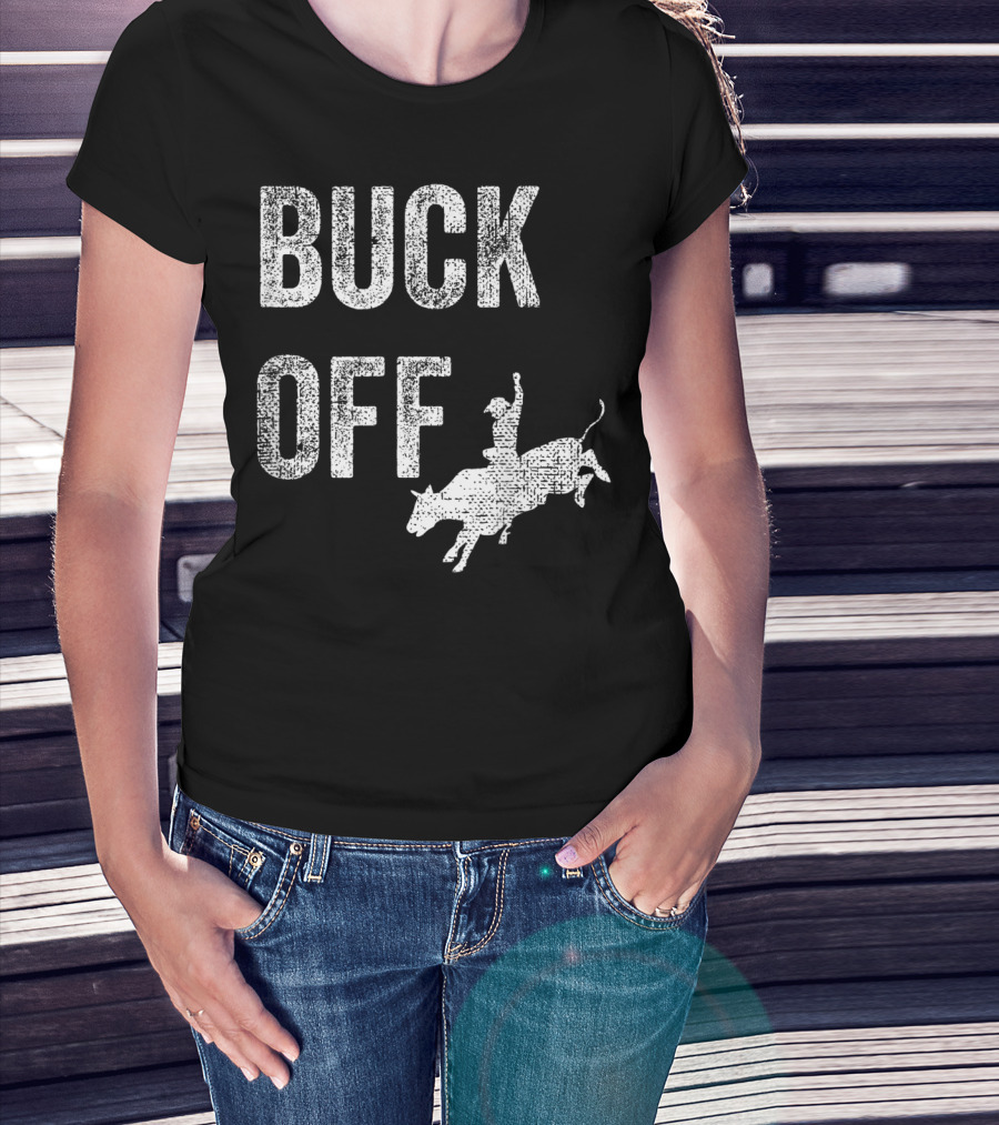 Buck Off Texas Rodeo Cowboy Texan Funny T-Shirt