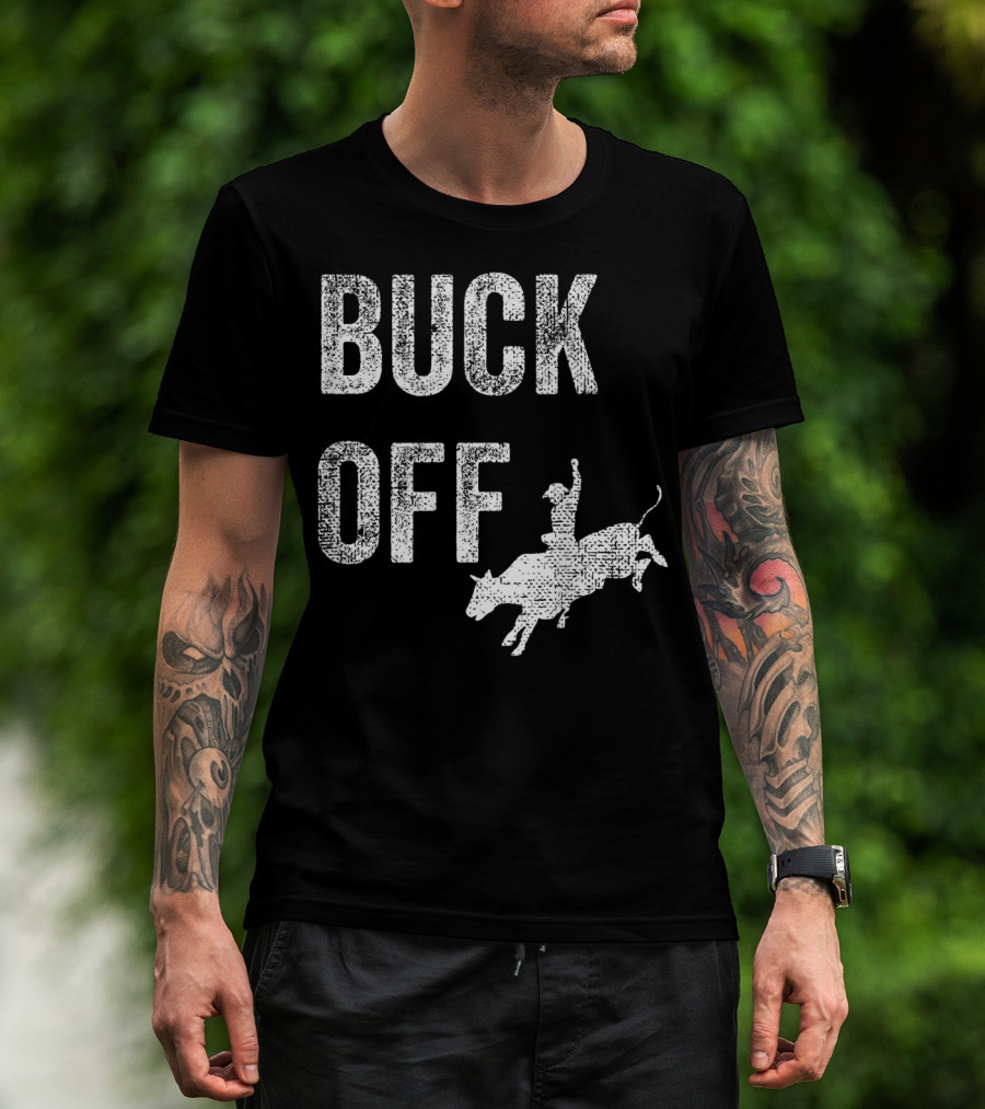Buck Off Texas Rodeo Cowboy Texan Funny T-Shirt
