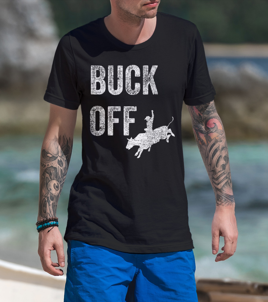 Buck Off Texas Rodeo Cowboy Texan Funny T-Shirt