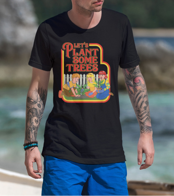Funny Let's Plant Some Trees Humor Marijuana Cannabi T-Shirt