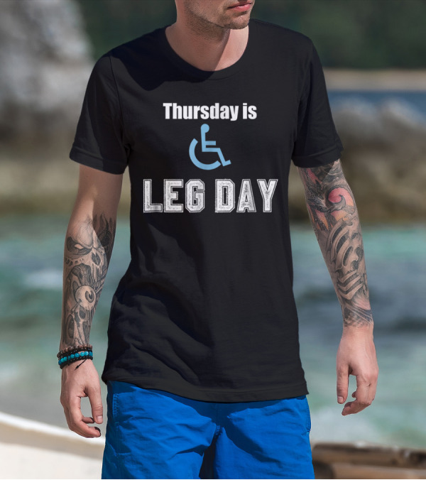 Thursday Is Handicap Leg Day Gym Workout Funny T-Shirt