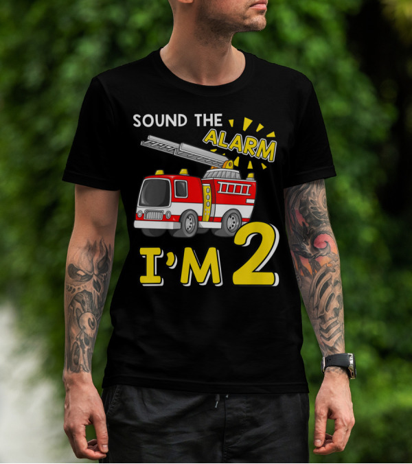 SOUND THE ALARM I'M 2 Fire Truck Kids 2nd Birthday T-Shirt