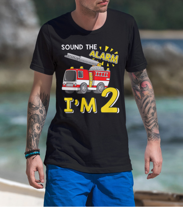 SOUND THE ALARM I'M 2 Fire Truck Kids 2nd Birthday T-Shirt