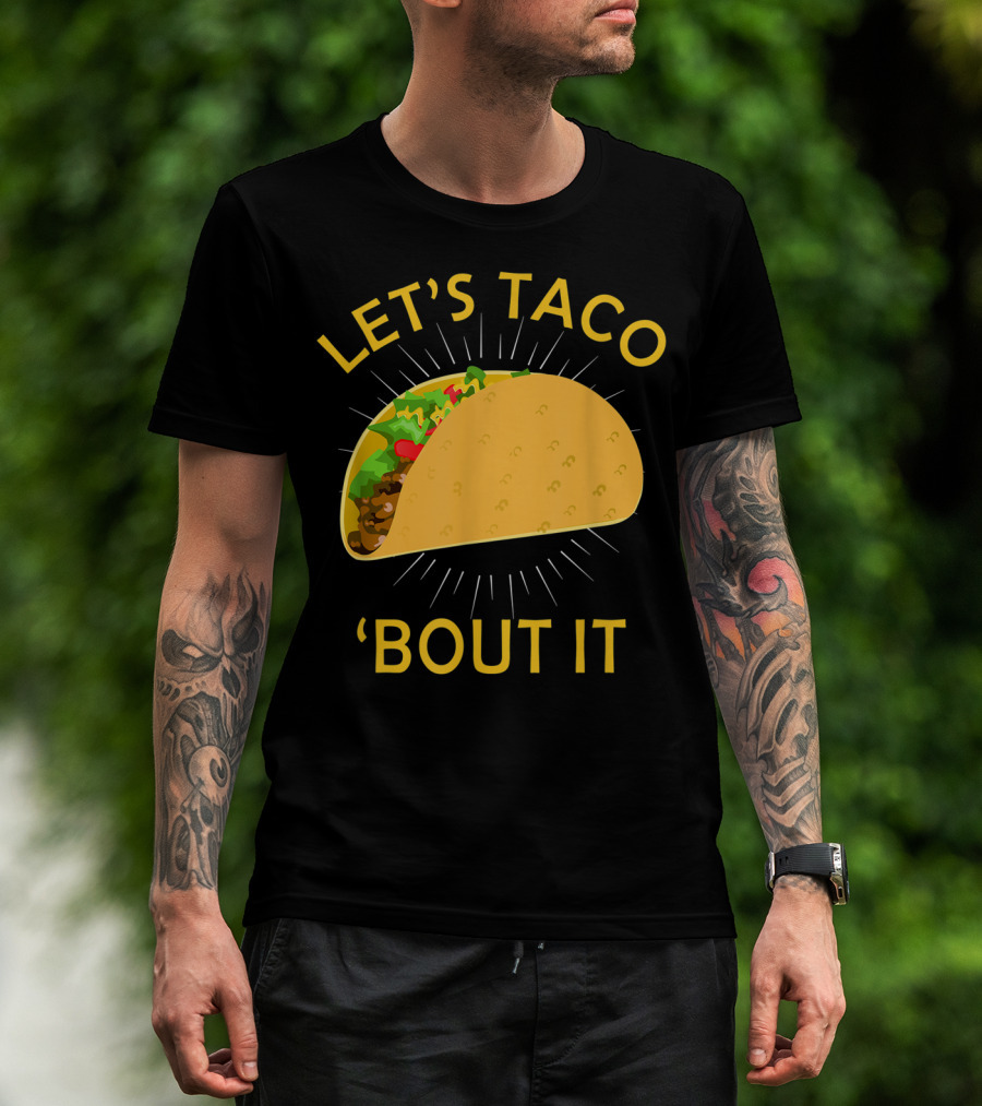 Let's Taco 'Bout It Cinco De Mayo T-Shirt