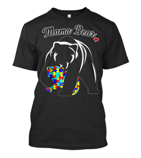 Mama Bear Autism Awareness Puzzle Heart Love Support T-Shirt