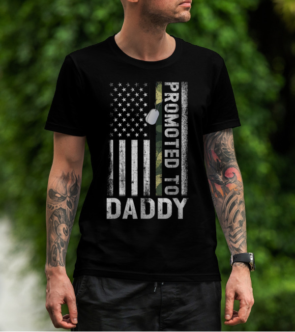 Promoted To Daddy US Flag Proud Army Dog Tag T-Shirt