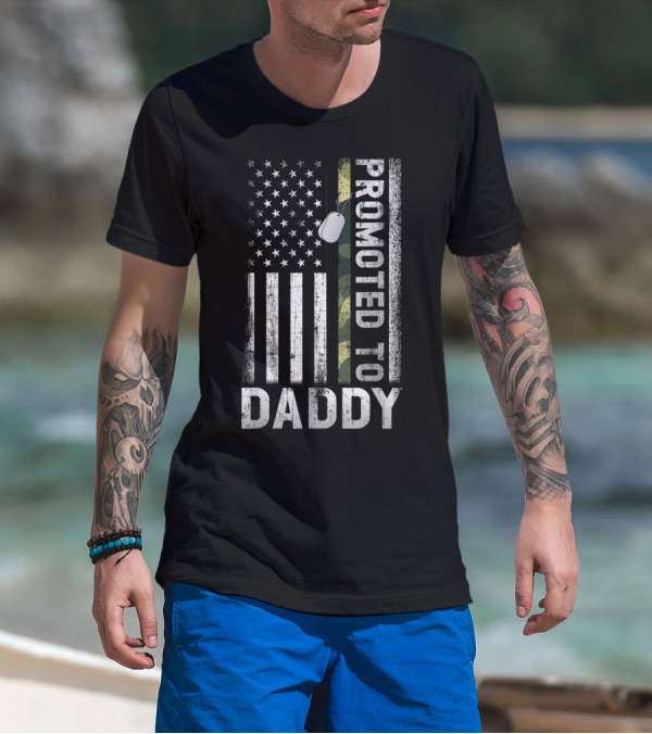Promoted To Daddy US Flag Proud Army Dog Tag T-Shirt