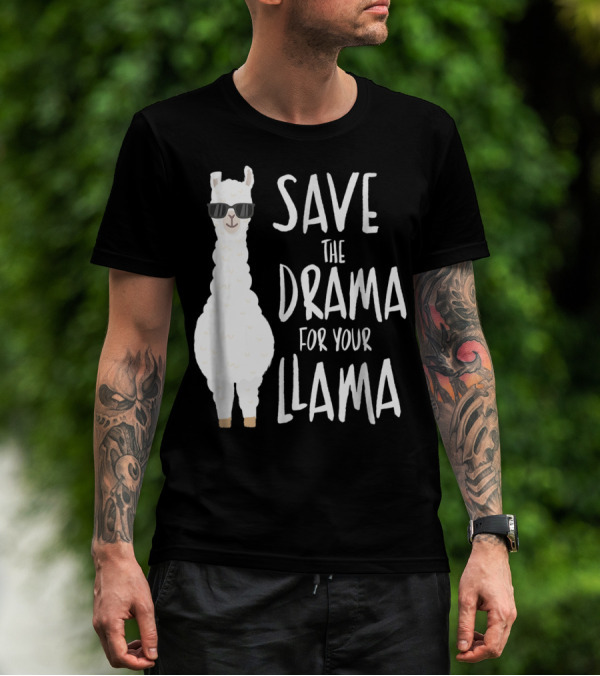 Save The Drama For Your Cool Sunglasses Llama T-Shirt