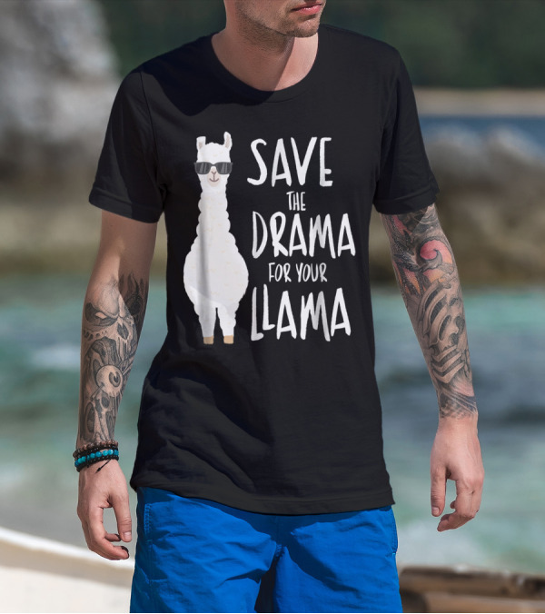 Save The Drama For Your Cool Sunglasses Llama T-Shirt