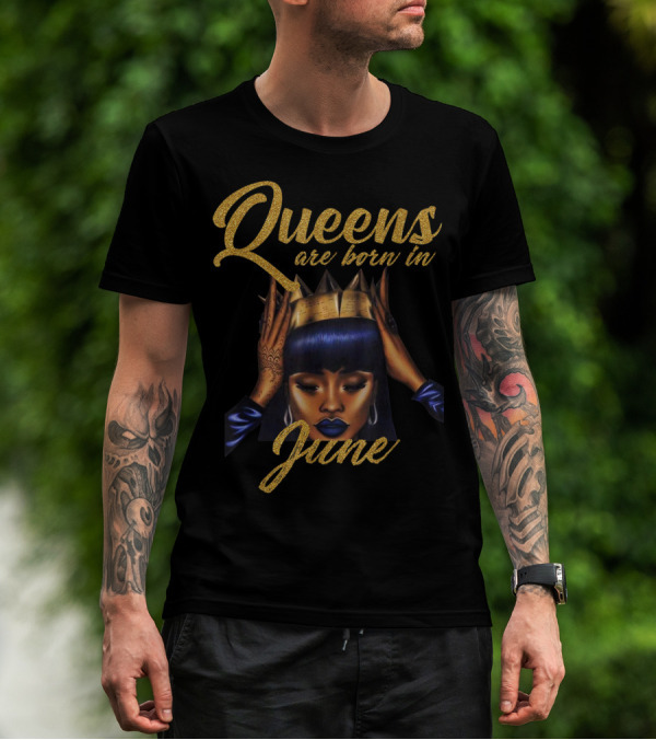 Queens Are Born In June Women's Birthday T-Shirt