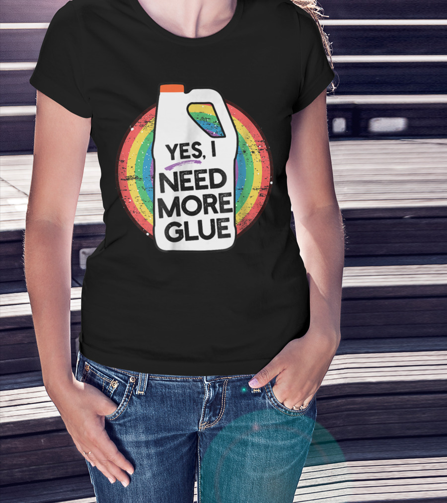 Yes I Need More Glue Rainbow Gallon Kids Slime T-Shirt