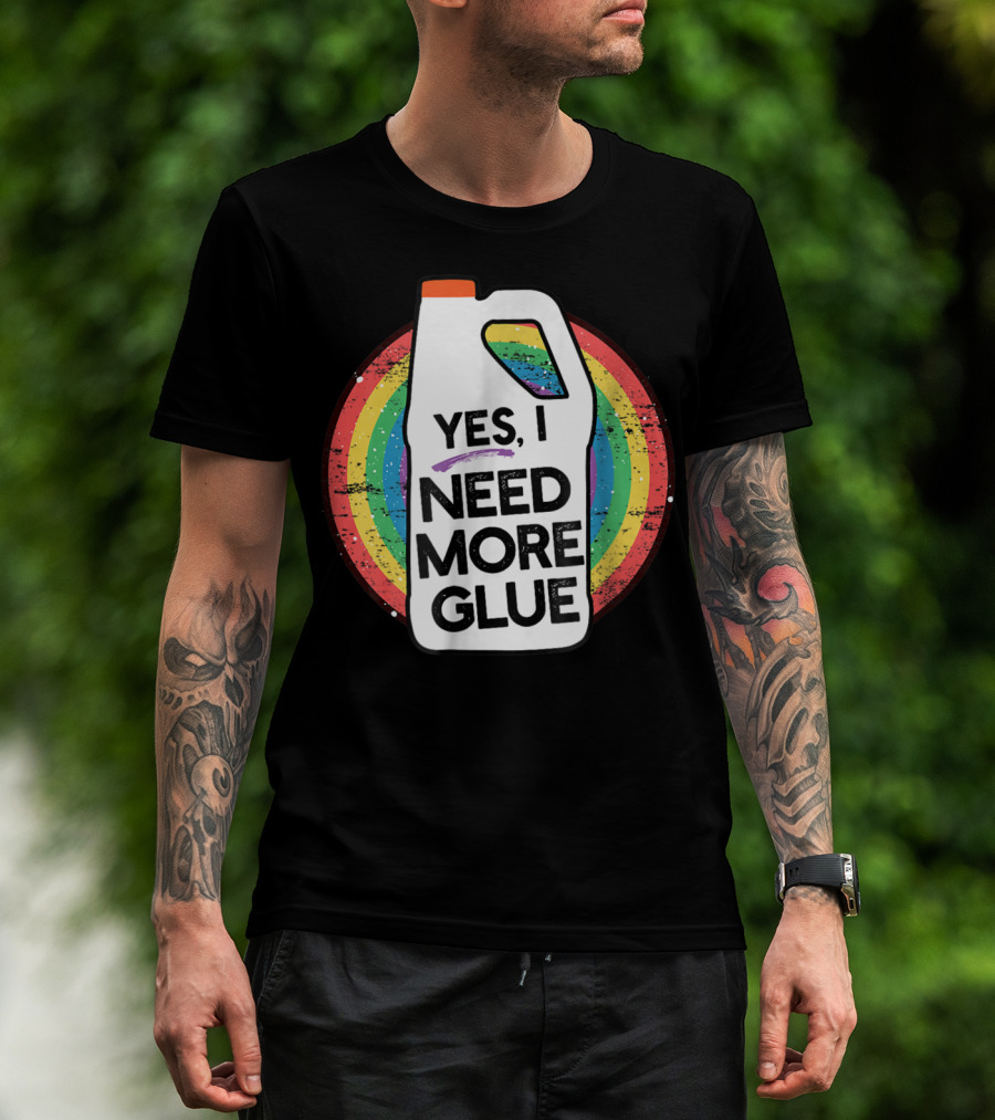 Yes I Need More Glue Rainbow Gallon Kids Slime T-Shirt
