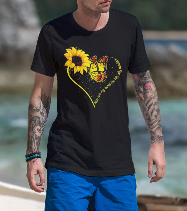 You Are My Sunshine My Only Sunshine Sunflower Butterfly Heart T-Shirt