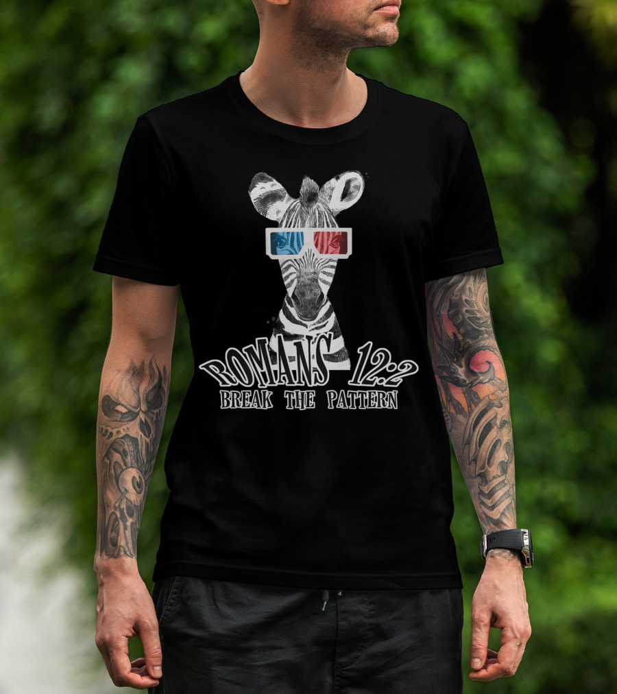 Zebra Romans 12:2 Break The Pattern Fun Funny Quirky Christian T-Shirt