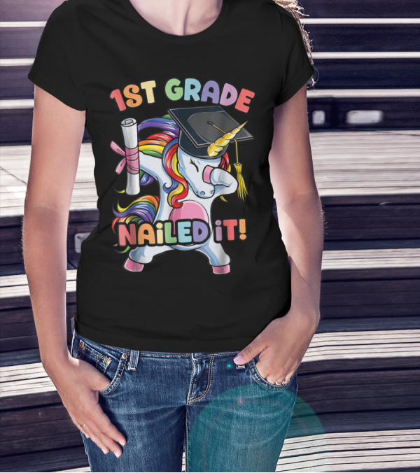 1st Grade Nailed It Dabbing Unicorn Graduation Girls T-Shirt