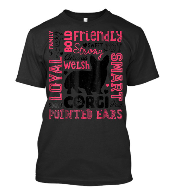 Loyal Bold Friendly Strong Sweet Joyful Smart Welsh Corgi Lover Typography Paw Prints T-Shirt