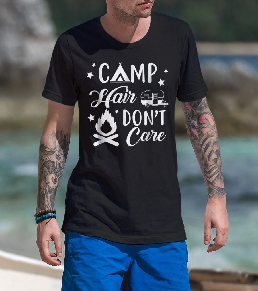 Camp Hair Don't Care Funny Camping Campfire RV Stars T-Shirt