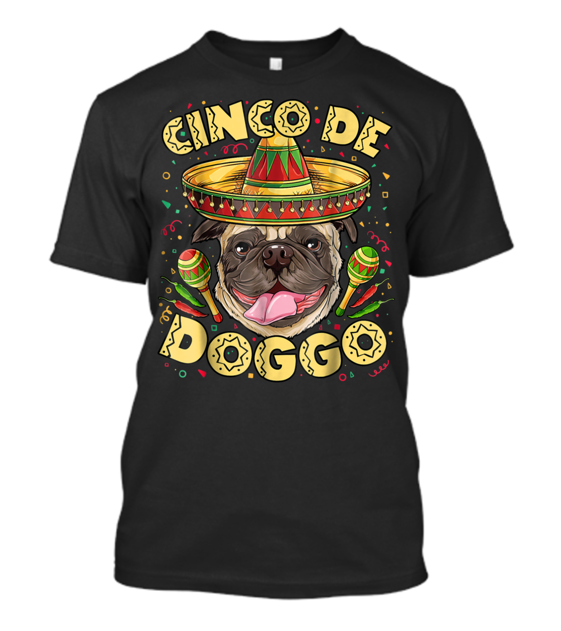Cinco De Doggo Mayo Pug Sombrero Maracas T-Shirt