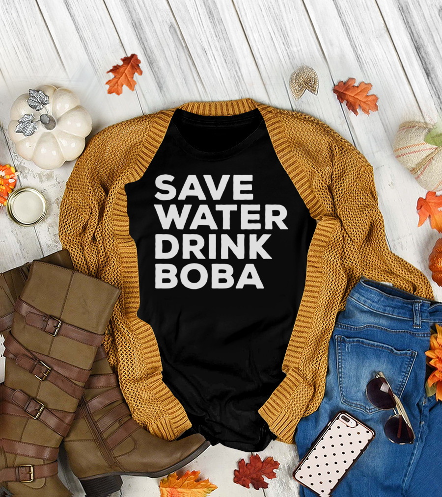 Save Water Drink Boba Boba Lover T-Shirt