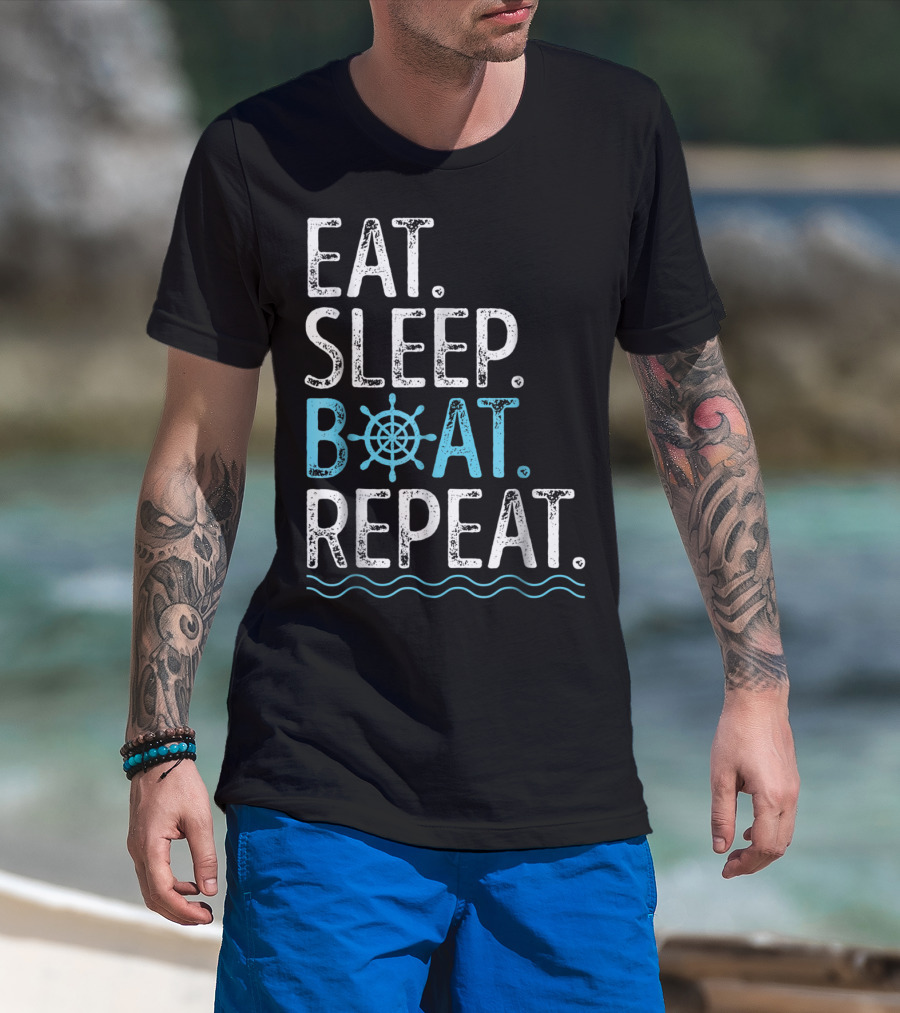 EAT SLEEP BOAT REPEAT Boating Sailing Lake T-Shirt