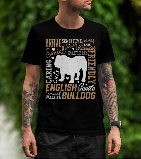 Brave Caring Cute English Bulldog Friendly Social Typography T-Shirt