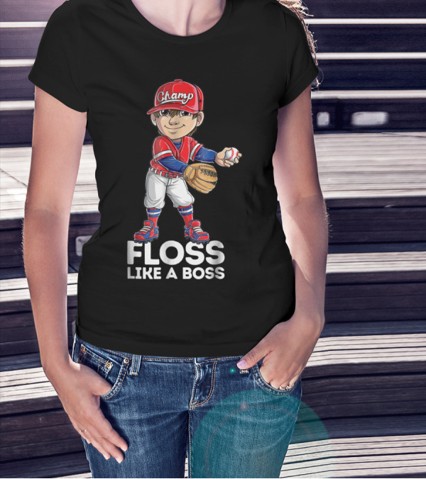 Floss Like A Boss Champ Baseball Player T-Shirt