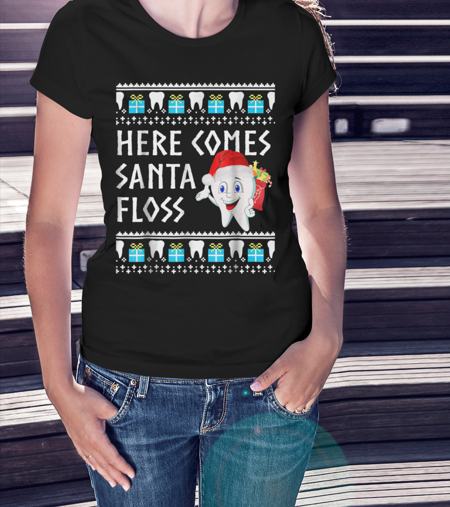 Here Comes Santa Floss Funny Christmas Dentist Gift T-Shirt