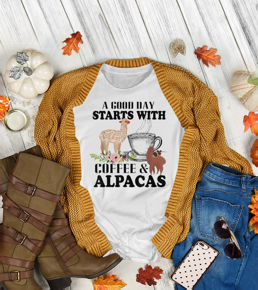A Good Day Starts With Coffee and Alpacas with Flowers and Cup T-Shirt