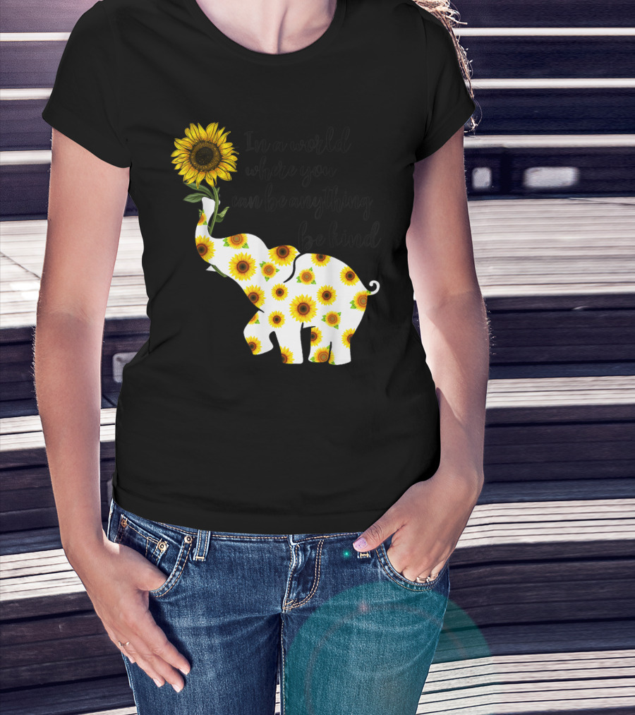 In A World Where You Can Be Anything Be Kind Sign Language Elephant Sunflower T-Shirt
