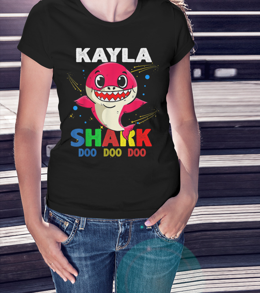 Kayla Shark Doo Doo Doo Custom Name Colorful T-Shirt