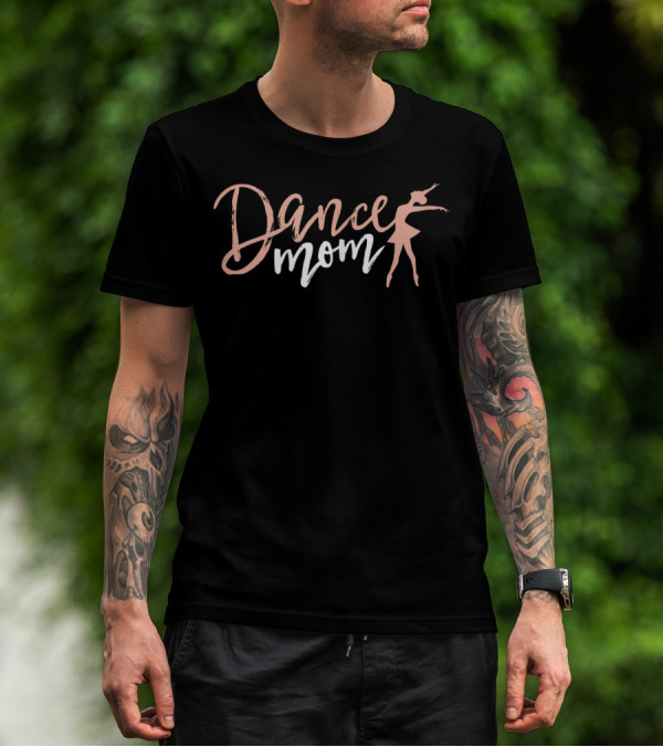 Dance Mom Ballet Dancer Vintage Cute T-Shirt