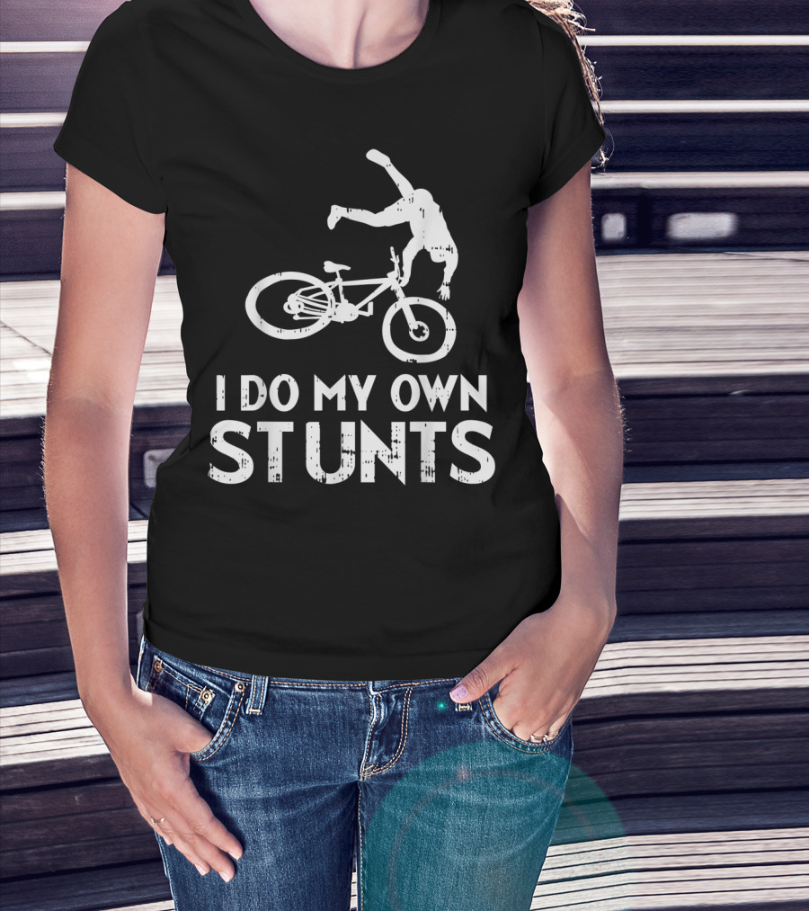 I Do My Own Stunts Bicycle Crash Biker Humor T-Shirt
