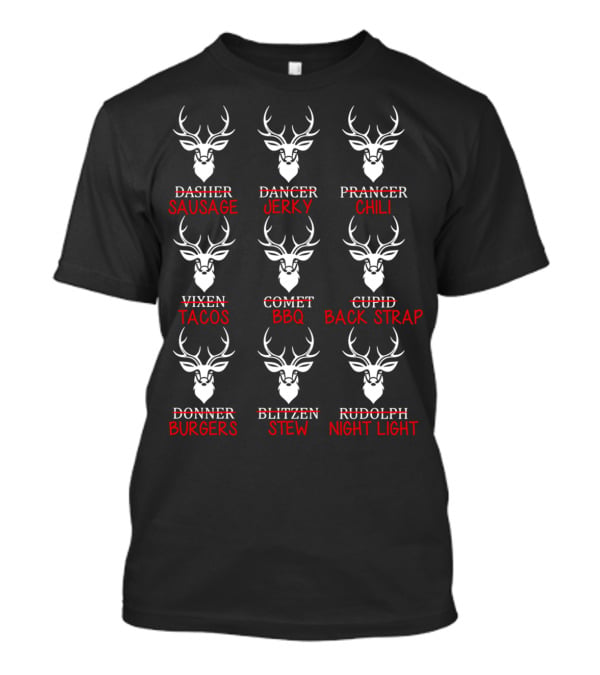 Funny Deer Hunters Hunting All Of Santa's Reindeer Sausage Jerky Chili Tacos BBQ Back Strap Burgers Stew Night Light T-Shirt