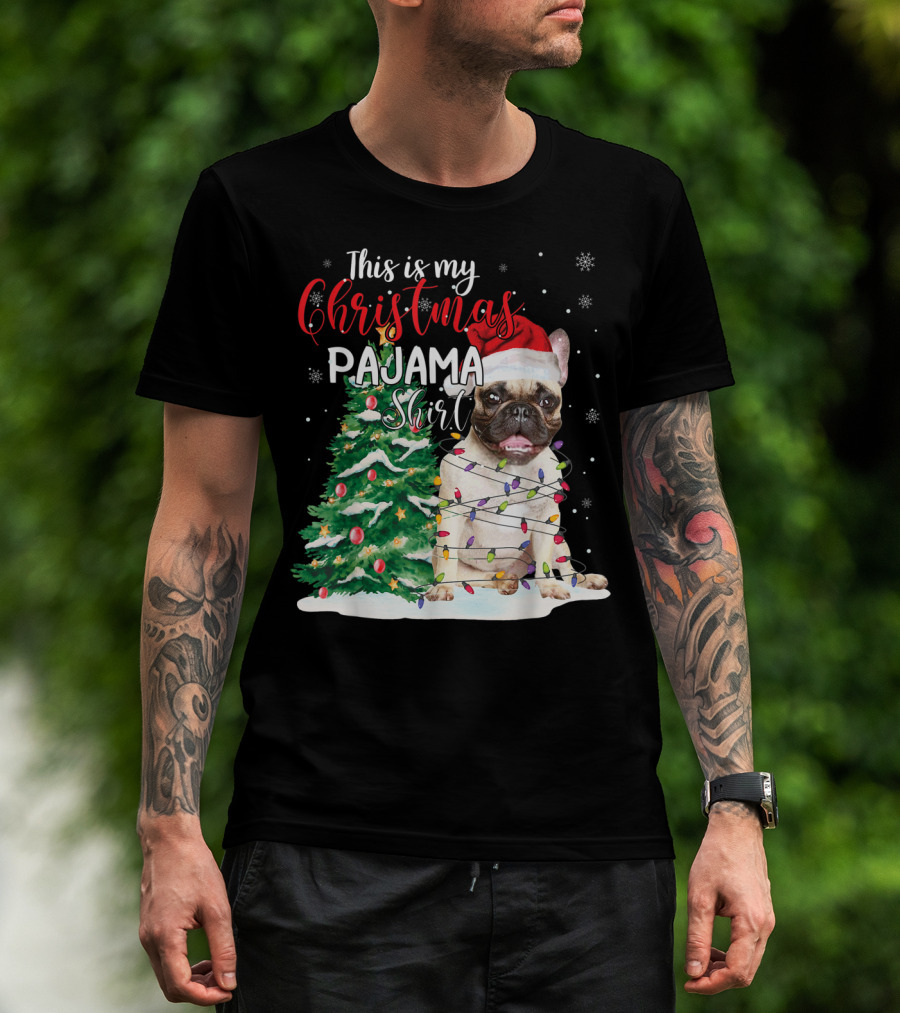 This Is My Christmas Pajama Shirt French Bulldog T-Shirt