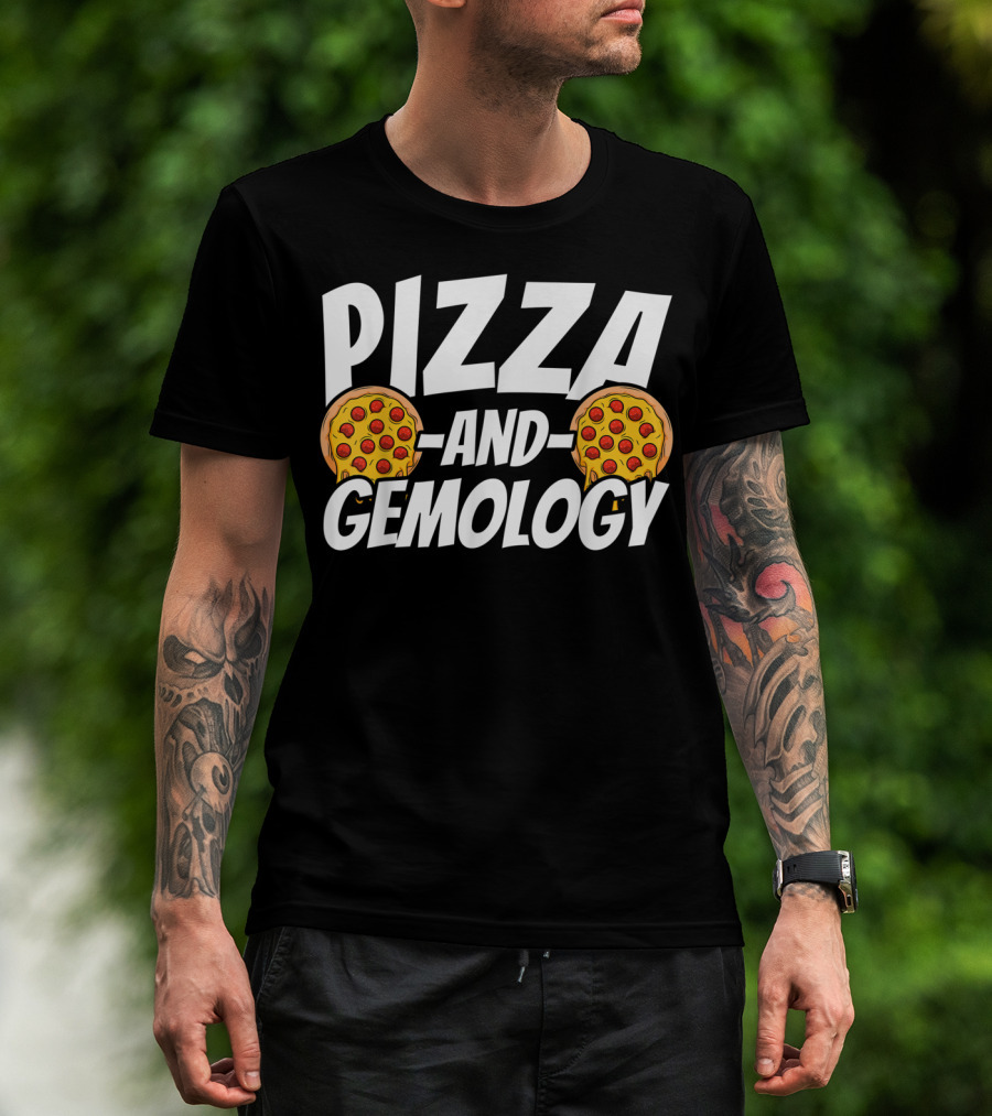 PIZZA AND GEMOLOGY T-Shirt