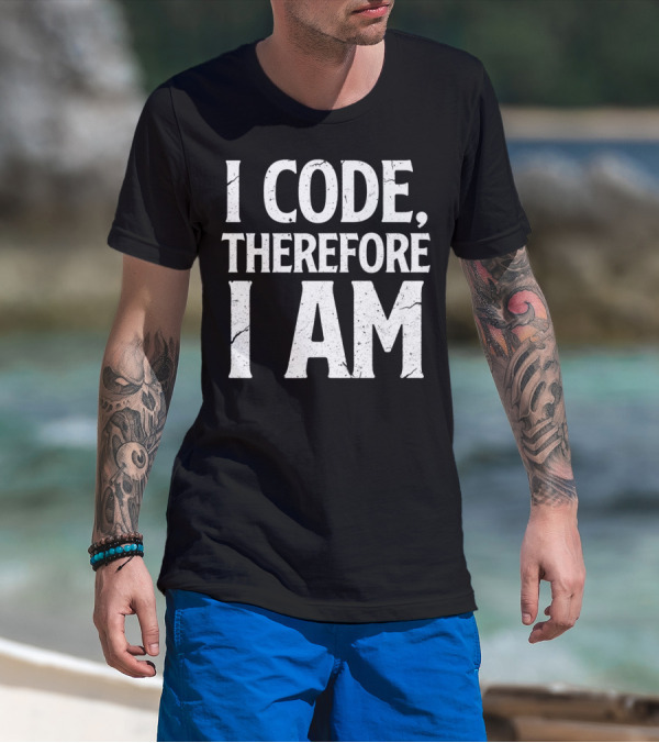 I Code Therefore I Am Funny Computer Programmer T-Shirt