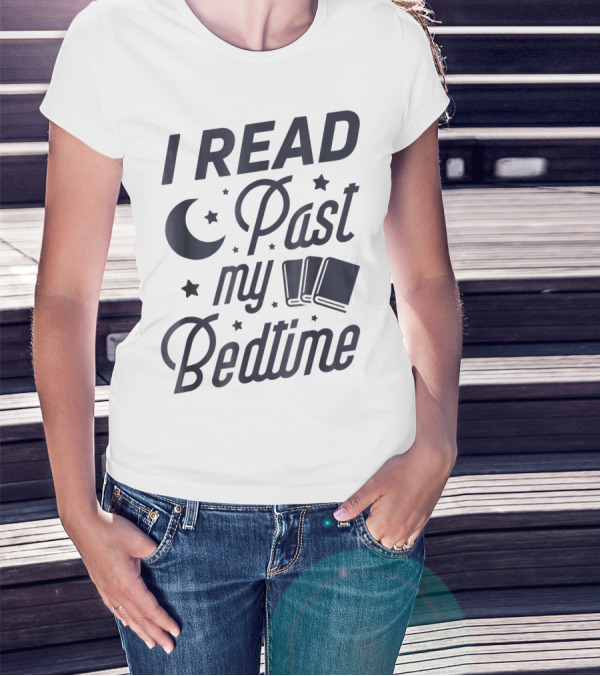 I Read Past My Bedtime With Moon, Stars, And Books T-Shirt