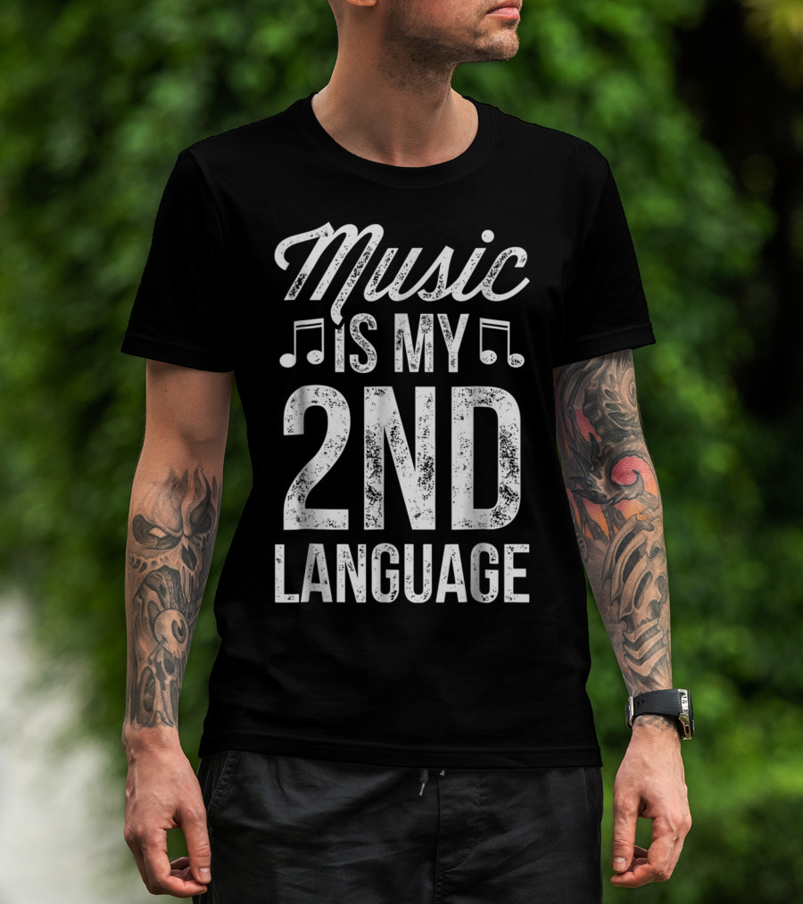 Music Is My 2nd Language Musician Lover Notes T-Shirt