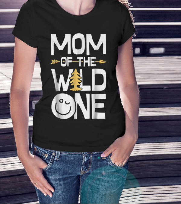 Mom Of The Wild One Arrow Tree Smiley Mother's Day Fun T-Shirt