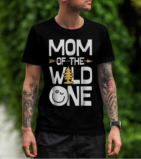 Mom Of The Wild One Arrow Tree Smiley Mother's Day Fun T-Shirt