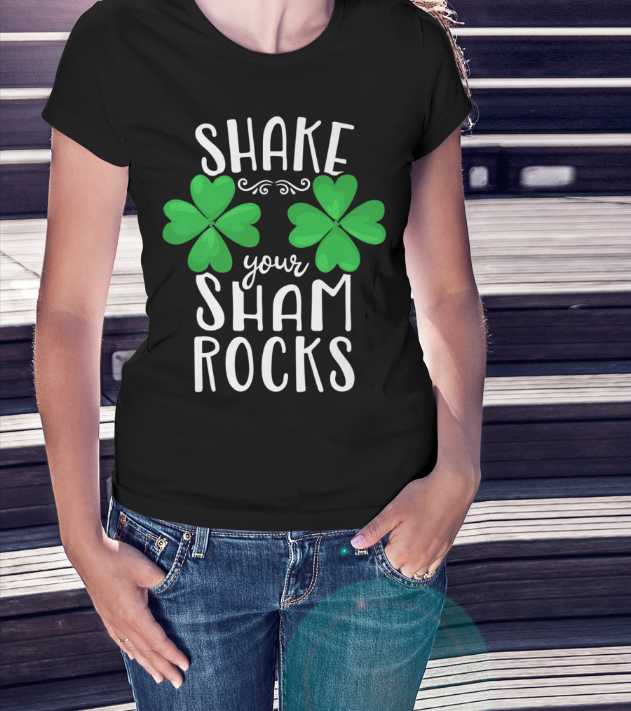 Shake Your Shamrocks St Patricks Day Shamrocks Women XT T-Shirt