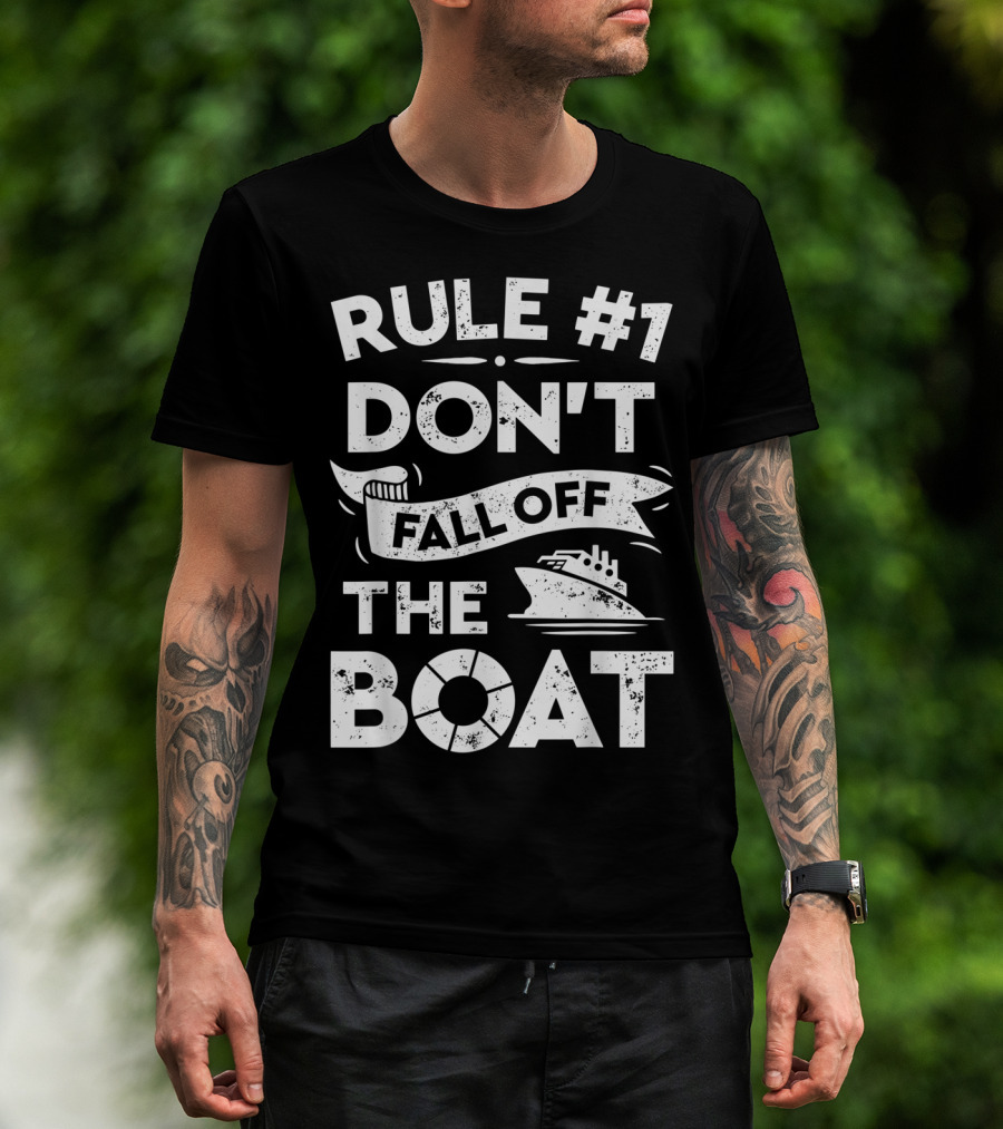 Rule Number 1 Don't Fall Off The Boat Cruise Ship T-Shirt