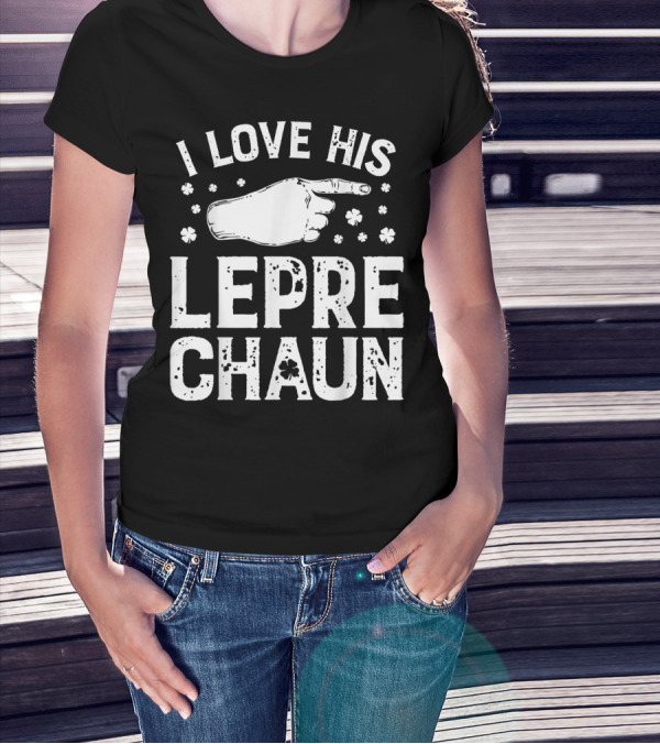 I Love His Leprechaun St Patricks Day Couple Shirt Shamrocks Hand Pointing T-Shirt