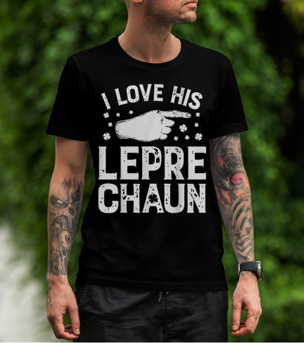 I Love His Leprechaun St Patricks Day Couple Shirt Shamrocks Hand Pointing T-Shirt