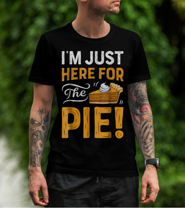 I'm Just Here For The Pie Thanksgiving Women ZT T-Shirt
