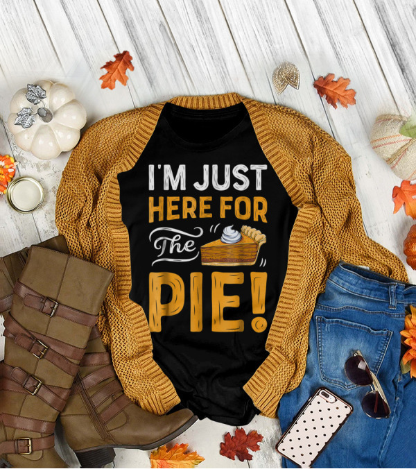 I'm Just Here For The Pie Thanksgiving Women ZT T-Shirt